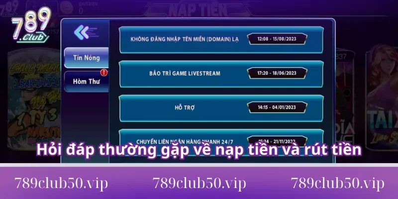 Hỏi đáp thường gặp về nạp tiền và rút tiền