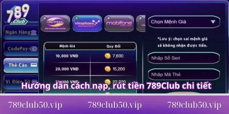 Hướng dẫn cách nạp, rút tiền 789Club chi tiết