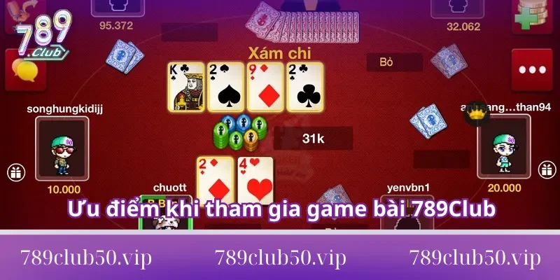 Ưu điểm khi tham gia game bài 789Club 